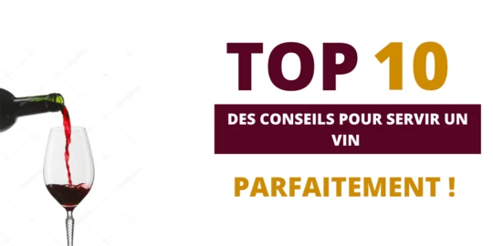 10 Conseils pour Servir son Vin Parfaitement