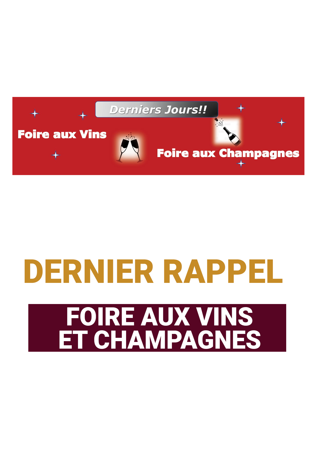 Dernier rappel concernant notre foire aux Vins et Champagnes