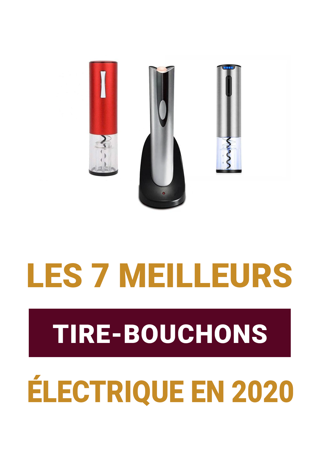 Les 7 Meilleurs Tire-Bouchons électrique en 2020